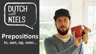 Learn Dutch: Prepositions (Voorzetsels) - with Niels!