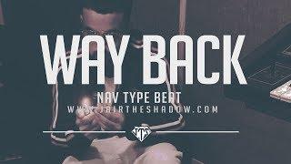 NAV Type Beat - "Way Back" (Prod. By Jairtheshadow x Kingcornbeatz) nav type beats