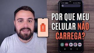 POR QUE MEU CELULAR NÃO CARREGA?