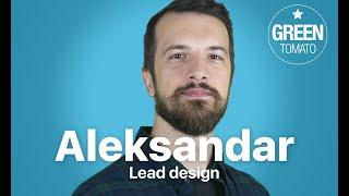 Meet Aleksandar - Lead design