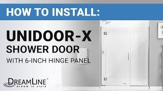 How to Install: DreamLine Unidoor-X Swing Shower Door (with 6-inch Hinge Panel)