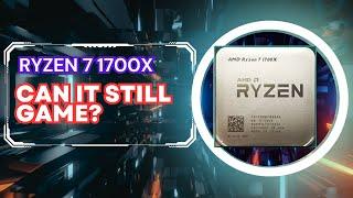 AMD Ryzen 7 1700X, Can it still game in 2023? - Benchmarks