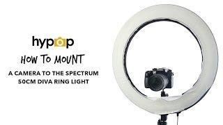 How to mount a camera onto a Diva Ring Light