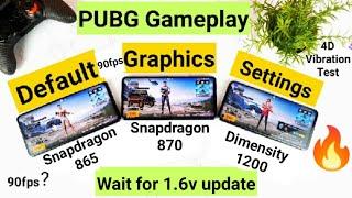 Dimensity 1200 vs snapdragon 870 vs snapdragon 865 BGMI 90fps graphics comparison wait for 1.6v