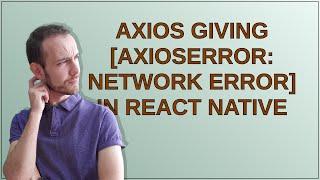 axios giving [AxiosError: Network Error] in react native