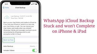 WhatsApp iCloud Backup Stuck and won't Complete on iPhone and iPad in iOS 13/13.4 -  Fixed
