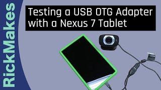 Testing a USB OTG Adapter with a Nexus 7 Tablet