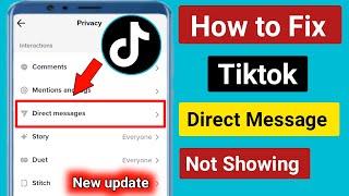 TikTok Direct Message Option Not Showing Problem.How to Fix Direct Message Not Showing on Tiktok