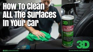 How to clean all the surfaces in your car - 3D LVP Cleaner