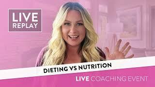 Dieting vs Nutrition