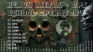 Best Heavy Metal All Time Vol. 01 I OPS School Operator I @deamosan @safarandrea71 @safarjastik