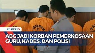 Kondisi Remaja Perempuan Korban Pemerkosaan 10 Orang Termasuk Guru, Kades, Hingga Polisi