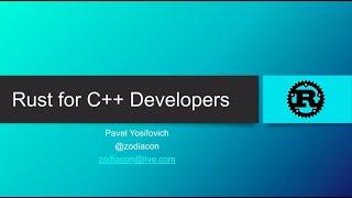 Rust for C++ developers - What you need to know to get rolling with crates - Pavel Yosifovich