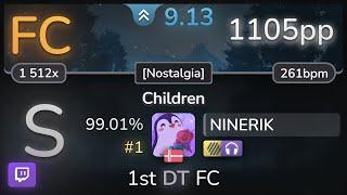  9.1⭐ NINERIK | Rameses B - Children [Nostalgia] +HDNC 99.01% FC #1 | 1105pp - osu!