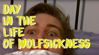 DAY IN A LIFE OF WOLFSICKNESS SPECIAL VIDEO!!