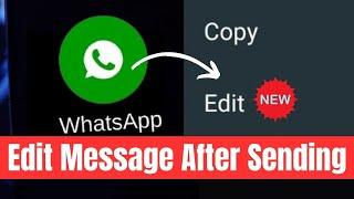 How To Edit WhatsApp Message After Sent | WhatsApp New Update