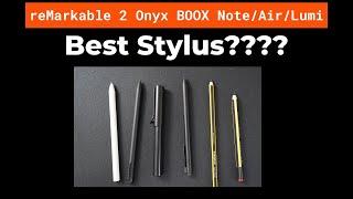 Best Stylus of the reMarkable 2 and Onyx Boox Note Air, Lumi and Note