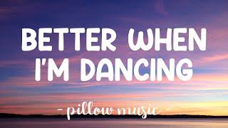 Better When I'm Dancing - Meghan Trainor (Lyrics) 