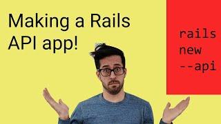 How to create a new Rails API app - what is Ruby on Rails?