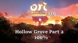 Hollow Grove Part 2 | Ori and the Blind Forest Definitive Edition 100% Walkthrough #16