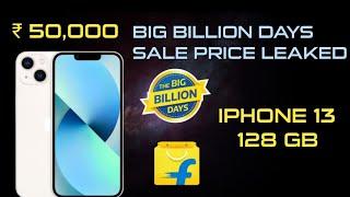 iPhone 13 in Rs. 50,000  || Big Billion days 2022 price leaked 