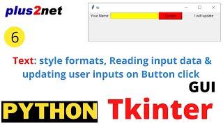 Tkinter Text style & to read input & display text on click event of button by get() & set() methods