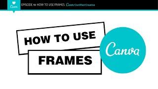 How To Use Frames In Canva