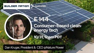 Consumer-based clean energy tech | Dan Kruger #144