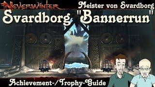 NEVERWINTER: Sturmangriff auf Svardborg (Meister) „Bannerrun“ Guide Epische Prüfung Tutorial deutsch