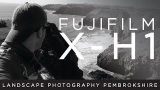 Fujifilm X-H1 - Landscape photography adventure down the stunning Pembrokeshire coast!