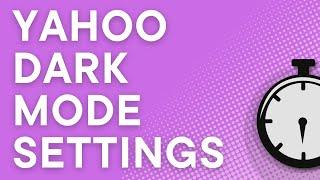 Yahoo Mail dark mode: Settings you need to know (2023)