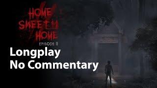 Home Sweet Home - Episode 2 | Full Game | No Commentary