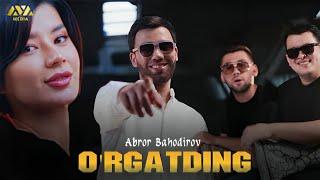 Abror Bahodirov - O'rgatding | Аброр Баҳодиров - Ўргатдинг