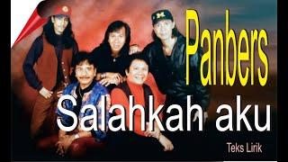 Panbers SALAHKAH AKU // Teks Lirik