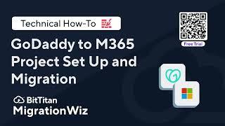 GoDaddy To M365 Set Up and Migration in MigrationWiz with Free Trial