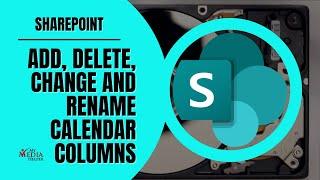 Mastering SharePoint Calendar: Add, Delete, Change, and Rename Columns