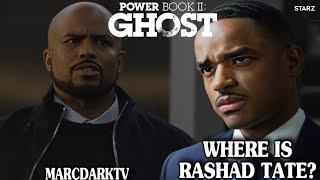 POWER BOOK II: GHOST SEASON 4 WHERE IS RASHAD TATE?