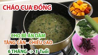 Cách nấu CHÁO CUA ĐỒNG cho bé ăn dặm 6-7-8-9 Tháng: Cháo Cua Đồng Bí Đỏ-Rau Mồng Tơi-Đay Không Tanh