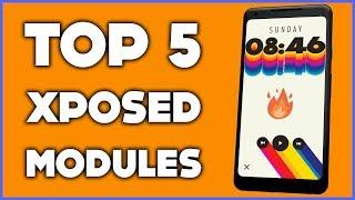 Top 5 Best Xposed modules | Working On Oreo |  2018