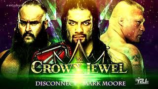 WWE Crown Jewel 2018 Official Extended Theme Song - "Disconnect" by Mark Moore + DL