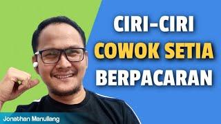 CIRI CIRI COWOK SETIA DALAM HUBUNGAN (BERPACARAN)