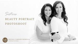 Sisters Beauty Portrait Photoshoot with Nicole Carson Bonilla Portrait Studio