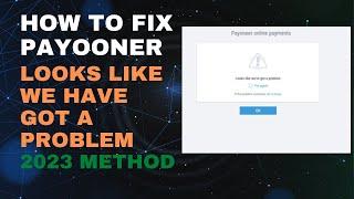 payooner looks like we have got a problem | payooner signup issues | payooner login error fix | 2023