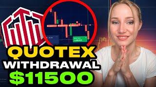 QUOTEX WITHDRAWAL $11500 | 98,9% WIN QUOTEX TRADING STRATEGY