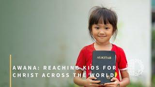 AWANA: Reaching Kids for Christ Across the World