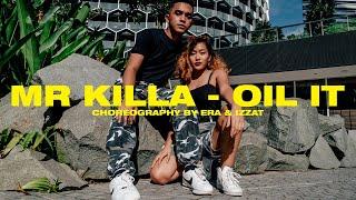 Mr Killa - "Oil It" Dance Choreography by Era & Izzat