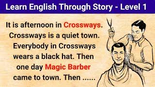 English Story for Learning English | "Magic Barber️‍"⭐ | Learn English through Stories