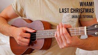 Wham! – Last Christmas EASY Ukulele Tutorial With Chords / Lyrics