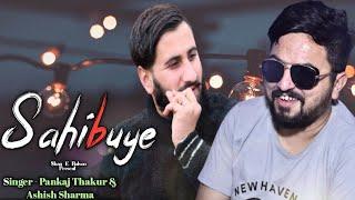 Sahibuye Song 2021 || Pankaj Thakur & Ashish Sharma||SHAN E BALSON||