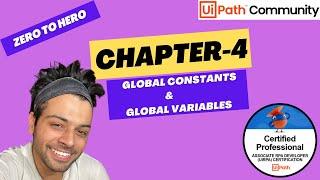 UiPath Zero To Hero Series | Chapter - 4 | Global Constants and Global Variables | UiADP | UiADA